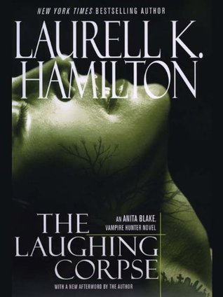 The Laughing Corpse (Anita Blake, Vampire Hunter, #2)