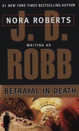Betrayal in Death (In Death, #12)