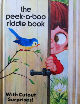 The Peek-a-Boo Riddle Book by Peter S. Seymour | Goodreads