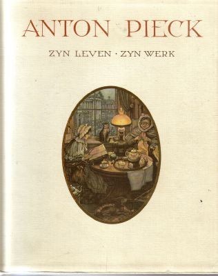 Anton Pieck : zijn leven, zijn werk