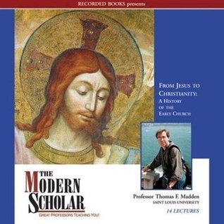 From Jesus to Christianity: A History of the Early Church