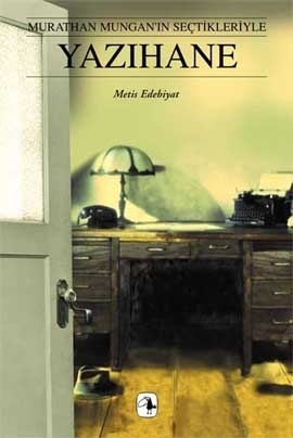 Murathan Mungan'ın Seçtikleriyle Yazıhane book cover