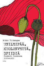 Unileipää, kuolonvettä, spiidiä - Huumeet Suomessa 1800-1950