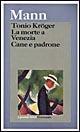 Tonio Kröger - La morte a Venezia - Cane e padrone book cover
