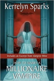 How To Marry a Millionaire Vampire (Love at Stake, #1)