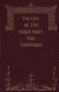 The Life of the Virgin Mary, the Theotokos