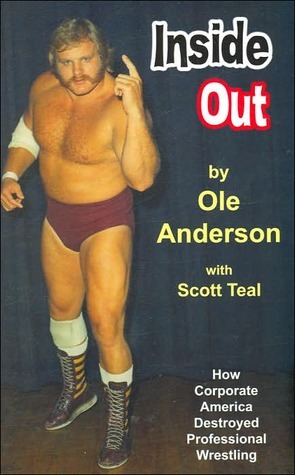 Inside Out: How Corporate America Destroyed Professional Wrestling