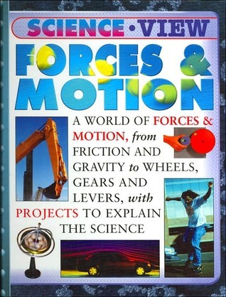 Forces & Motion (Science View) by Steve Parker | Goodreads
