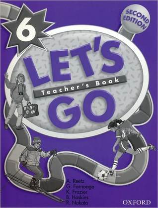 Let's Go 6 (Let's Go Second Edition) by Anita Reetz | Goodreads