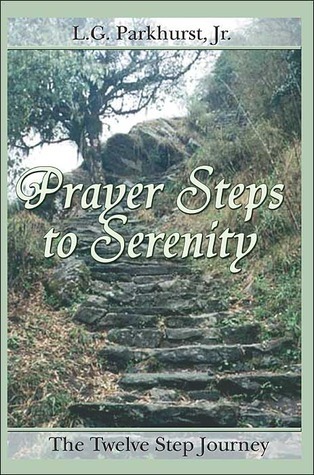 Prayer Steps To Serenity: The Twelve Step Journey by Louis Gifford ...