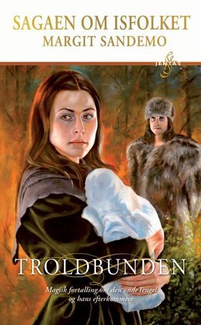 Troldbunden (Sagaen om Isfolket, #1)