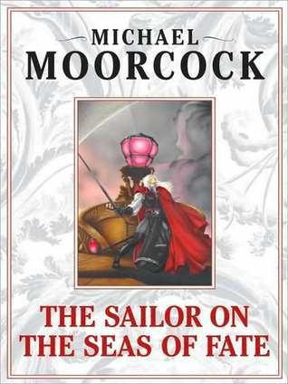 The Sailor on the Seas of Fate (Elric Saga #2)