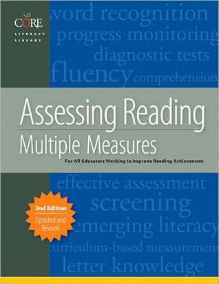 Assessing Reading: Multiple Measures for All Educators Working to Improve Reading Achievement