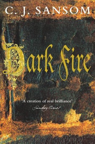 Dark Fire (Matthew Shardlake, #2)