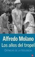 Los años del tropel: Relatos de la violencia