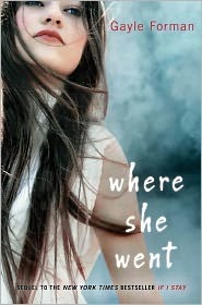 Where She Went (If I Stay, #2)