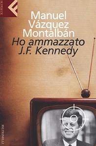 Ho ammazzato J.F. Kennedy
