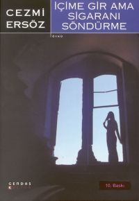İçime Gir Ama Sigaranı Söndürme book cover