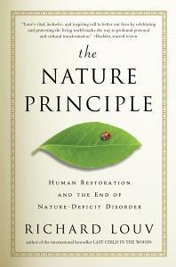 The Nature Principle: Human Restoration and the End of Nature-Deficit Disorder