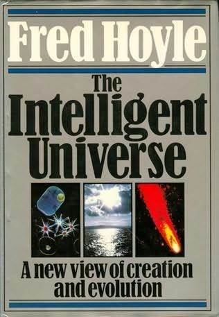 Cover of The Intelligent Universe: A New View of Creation and Evolution
