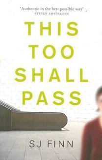 This Too Shall Pass by S.J. Finn | Goodreads