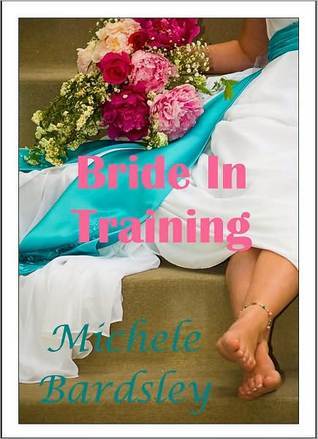 Bride In Training book cover