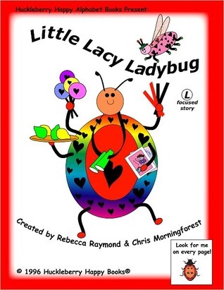 Lacy Ladybug Little Lacy Ladybug by Chris Morningforest | Goodreads