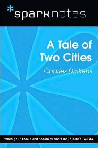 A Tale of Two Cities (SparkNotes Literature Guide) by SparkNotes | Goodreads