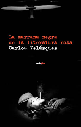 La marrana negra de la literatura rosa (Narrativa Sexto Piso)