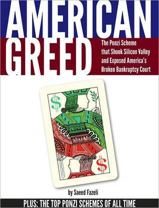 American Greed: the Ponzi Scheme that Shook Silicon Valley and Exposed