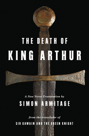 The Death of King Arthur: A New Verse Translation