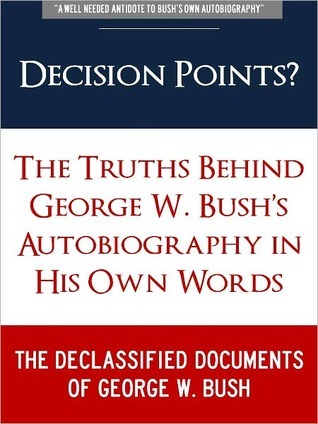 Decision Points? by George W. Bush | Goodreads