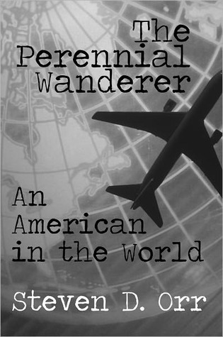 Cover of The Perennial Wanderer: An American in the World