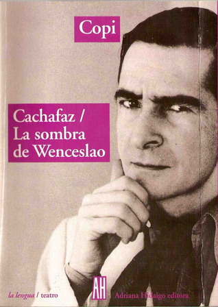 Cachafaz / La Sombra de Wenceslao
