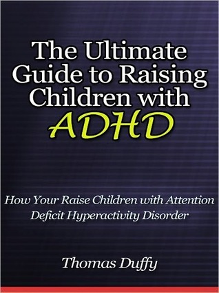The Ultimate Guide to Raising Children with ADHD - How Your Raise ...