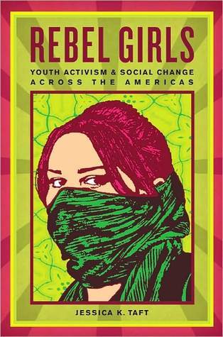 Rebel Girls: Youth Activism and Social Change Across the Americas