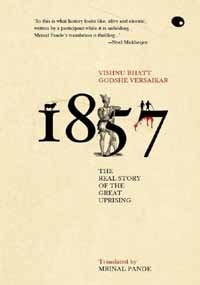 1857: The Real Story Of The Great Uprising