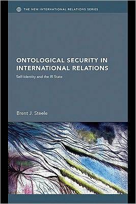 Ontological Security in International Relations: Self-Identity and the ...