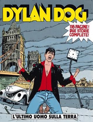 Dylan Dog n. 77:  L’ultimo uomo sulla terra