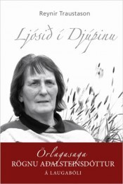 Ljósið í djúpinu: Örlagasaga Rögnu Aðalsteinsdóttur á Laugabóli
