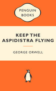 Keep the Aspidistra Flying