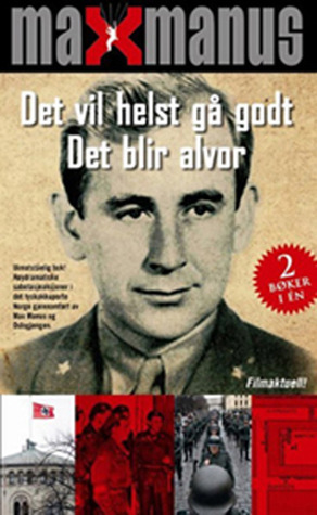 Det vil helst gå godt / Det blir alvor