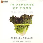 In Defense of Food: An Eater's Manifesto