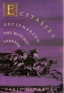Ecstasies: Deciphering the Witches' Sabbath