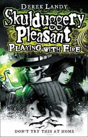 Playing With Fire (Skulduggery Pleasant, #2)