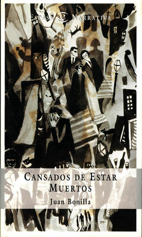 Cansados de estar muertos (Narrativa) book cover