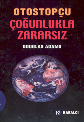 Çoğunlukla Zararsız (Otostopçu 5. Kitap)