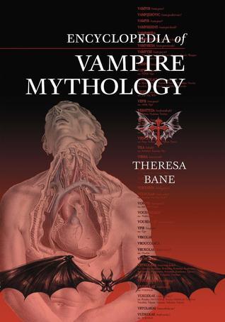 Encyclopedia of Vampire Mythology (McFarland Myth and Legend Encyclopedias)