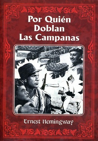 Por Quién Doblan Las Campanas by Ernest Hemingway | Goodreads