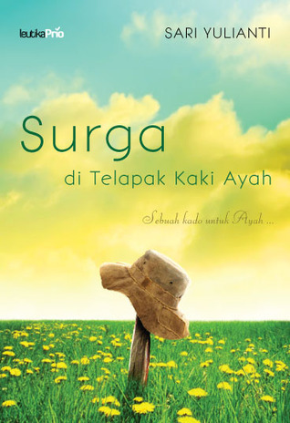 Surga Di Telapak Kaki Ayah By Sari Yulianti Goodreads